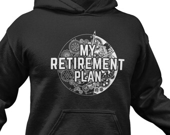 Funny Horology Hoodie: Watchmaker Retirement Plan Gift