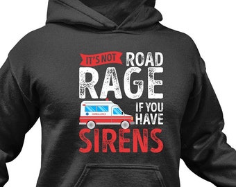 Funny Paramedic Hoodie, EMS First Responder Gift