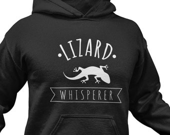 Lizard Whisperer Hoodie: Funny Reptile Lover Gift