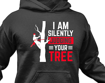 Arborist Hoodie Tree Surgeon Trimmer Chainsaw Whisperer Gift Lumberjack Apparel Logger Forester Woodsmen