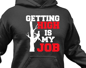 Funny Arborist Hoodie Tree Climber Gift Forestry Chainsaw Worker Humor Sweatshirt Apparel Logger Job