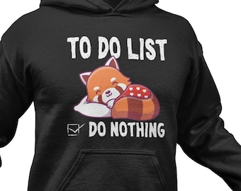 Sudadera con capucha de panda rojo divertida: Lista de tareas pendientes - No hacer nada
