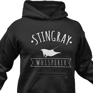 Stingray Whisperer Hoodie: Funny Ocean Animal Lover Gift
