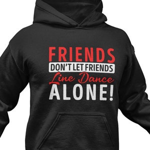 Funny Line Dance Hoodie: Country Western Dance Lover Gift