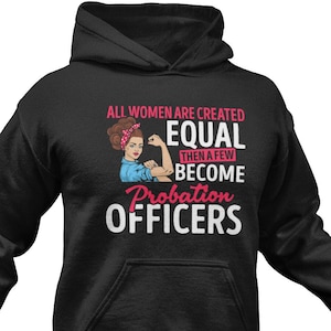 Juvenile Probation Officer Hoodie / Funny Prison Officer Gift For Her / Parole Officer Sweatshirt / Correctional Officer Sweater / Pullover