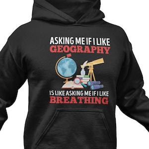 Lustiger Geographie Liebhaber Hoodie: Unisex Geograph Geschenk