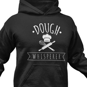 Dough Whisperer Baker Hoodie - Funny Baking Gift