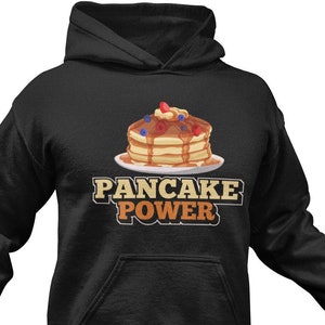 Pancakes Hoodie / Funny Pancake Lover Gift For Him & Her / Breakfast Sweatshirt / Pancake Sweater / Pancakes Pullover / Breakfast Clothing