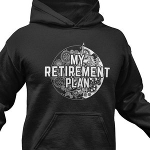 Funny Horology Hoodie: Watchmaker Retirement Plan Gift
