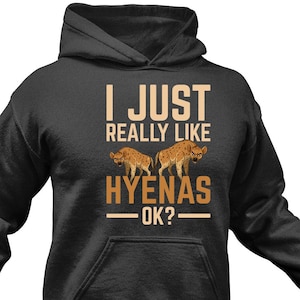 Hyäne Hoodie / Lustiges Hyäne Geschenk für Sie & Ihn / Hyäne Liebhaber Sweatshirt / Süßes Hyäne Fan Pullover / Hyäne Geburtstagsgeschenk / Hyäne Geschenke
