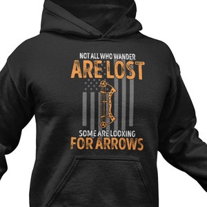 Archery Hoodie / Funny Archer Sweatshirt For Him & Her / Bowhunting Gift / Bowhunter Sweater / Archery Lover Pullover / Archery Fan Clothing