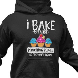 Funny Baker Hoodie: Baking Lover Gift