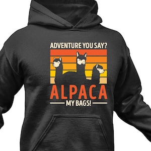 Funny Alpaca Hoodie: Alpaca Lover Gift
