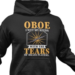 Funny Oboe Player Hoodie: Oboe Lover Sweatshirt