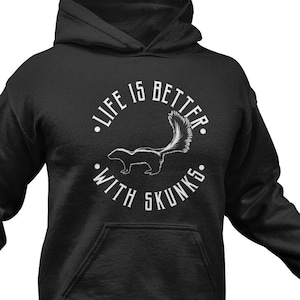Skunk Lover Hoodie / Funny Skunk Gift For Him & Her / Pet Skunk Owner Sweatshirt / Cute Forest Sweater / Wildlife Gifts / Zoology Clothing