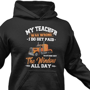 Funny Trucker Hoodie: Truck Driver Gift