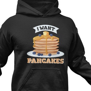 Funny Pancake Hoodie / Pancakes Lover Gift For Him & Her / Breakfast Sweatshirt / Pancake Sweater / Pancakes Pullover / Breakfast Clothing