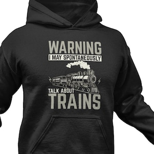 Funny Train Hoodie: Locomotive Fan Gift