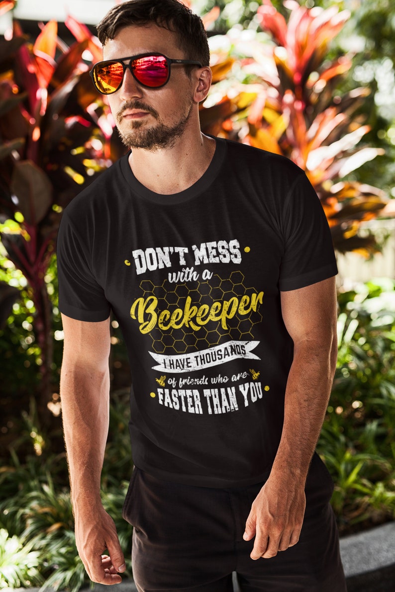Funny Beekeeper Shirt: "Don't Mess With A Beekeeper" image 2