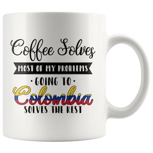 Colombia Coffee Mug / Colombia Gifts / Colombian Coffee Mug / Funny Colombian Present / Colombia Coffee Cup / Cute Colombia Souvenir