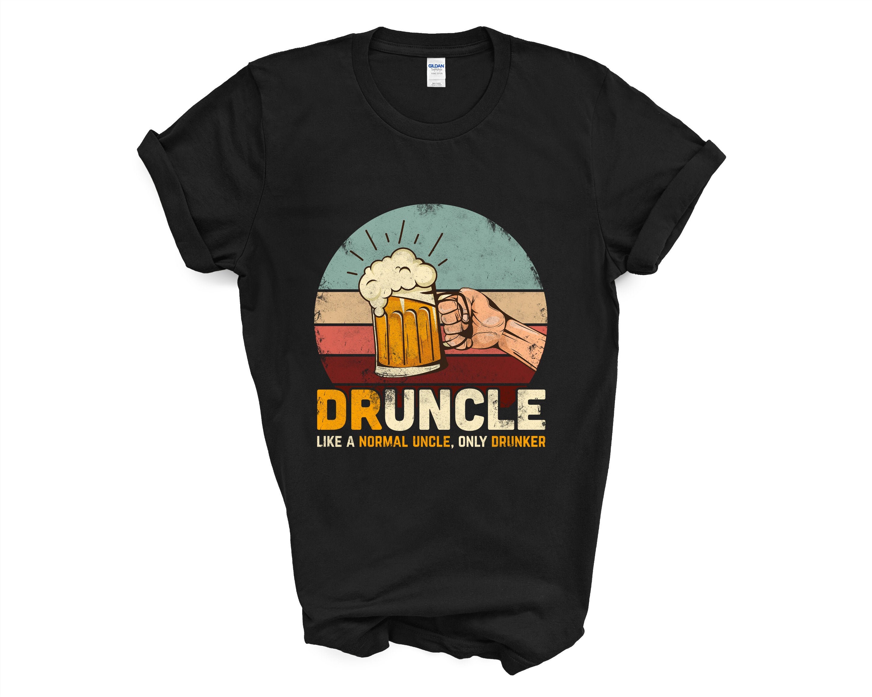 Druncle Definition Like A Normal Uncle Only Drunker T-Shirt Druncle Definition Like A Normal Uncle Only Drunker T-Shirt