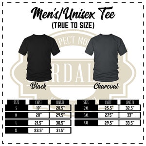 May include: Size chart for a unisex tee shirt in black and charcoal. The chart shows chest and length measurements in inches for sizes S, M, L, XL, 2XL, 3XL, and 4XL.