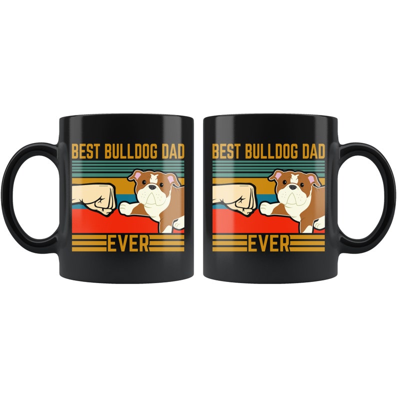 May include: Two black coffee mugs with a retro design. The mugs feature a bulldog with the text "Best Bulldog Dad Ever".
