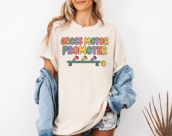 Gross Motor Promoter Shirt, Pediatric Physical Therapy Tee, PT Student Shirt, PT Gift