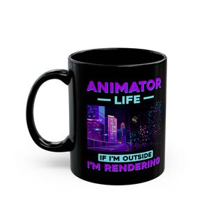 Animator Life Mug: Funny Graphic Arts Coffee Cup