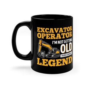 Excavator Operator Mug / Funny Excavator Driver Father’s Day Gift / Excavator Present / Heavy Equipment Gifts / Construction Coffee Cup