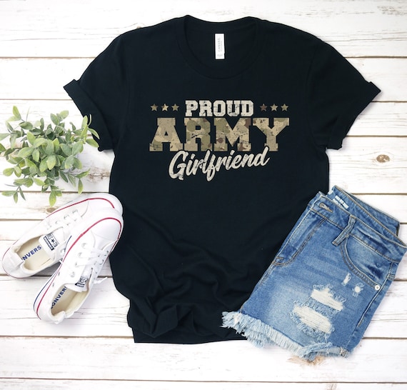 Proud Army Girlfriend T-Shirt- Army Gf Camouflage Shirt Proud Army Girlfriend T-Shirt- Army Gf Camouflage Shirt