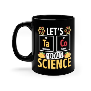 Funny Science Mug: Taco Periodic Table Gift