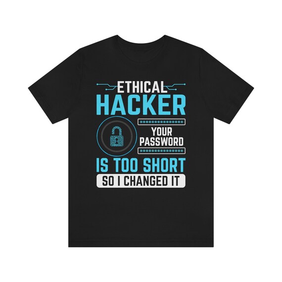 Funny Ethical Hacker Shirt Hoodie Sweatshirt Tank Top Ethical Hacker Gifts Cyber Security TShirt Pen Tester Computer Hacking