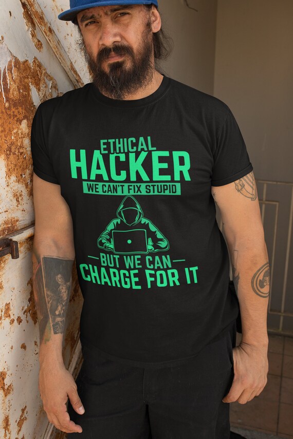 Ethical Hacker Shirt Hoodie Sweatshirt Tank Top Funny Ethical Hacker Gifts Cyber Security TShirt Pen Tester Computer Hacking