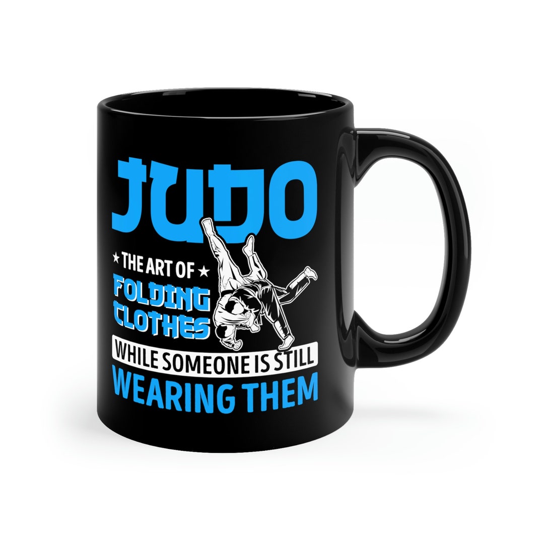Funny Judo Mug / Judo Coach Coffee Mug / Judo Lover Gifts for Him & Her
