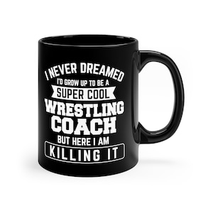 Funny Wrestling Coach Coffee Mug: Gift for Wrestlers