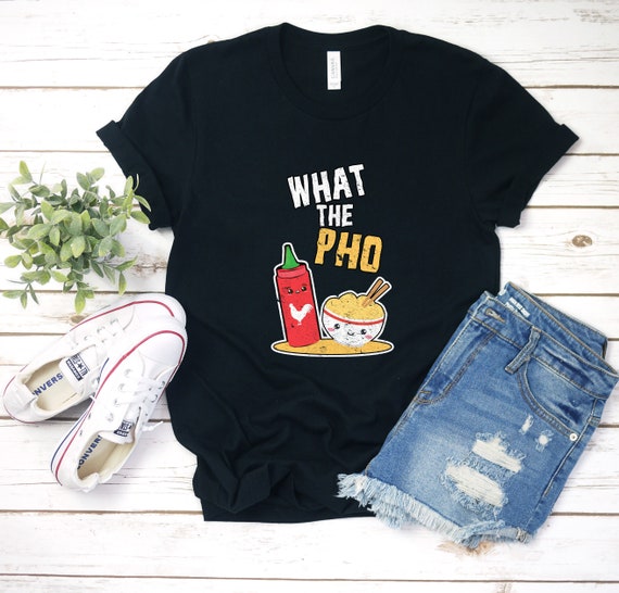 Pho Noodle Soup Funny Vietnamese Pho Soup Lover Gift T-Shirt Pho Noodle Soup Funny Vietnamese Pho Soup Lover Gift T-Shirt