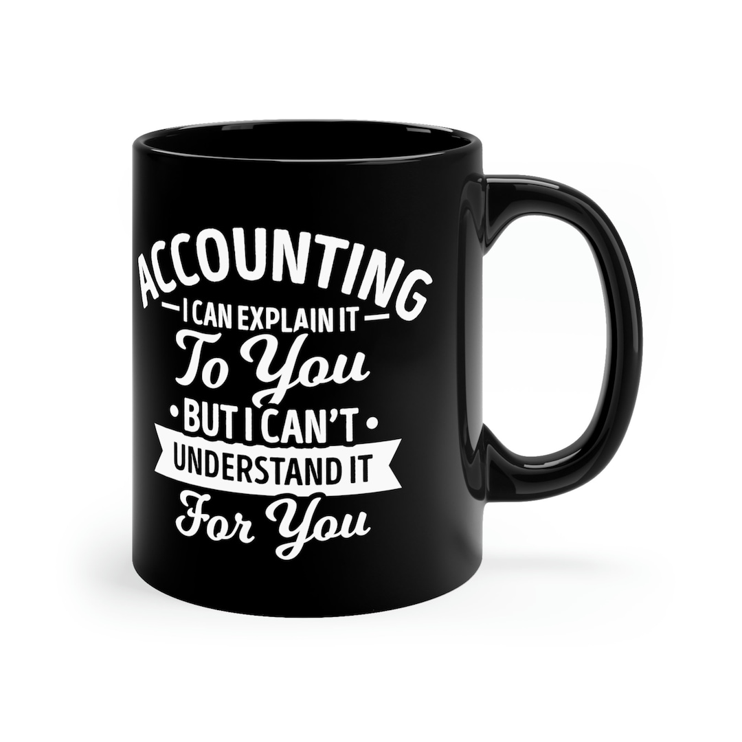 Funny Accountant Mug / Accounting Gift Ideas for Him & Her / Etsy