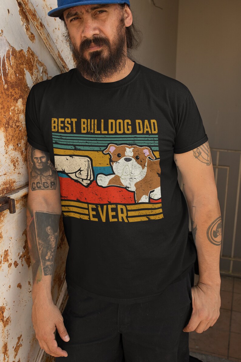 Best Bulldog Dad Ever Shirt Gift Idea Gifts Dog Lover T-shirt - Etsy