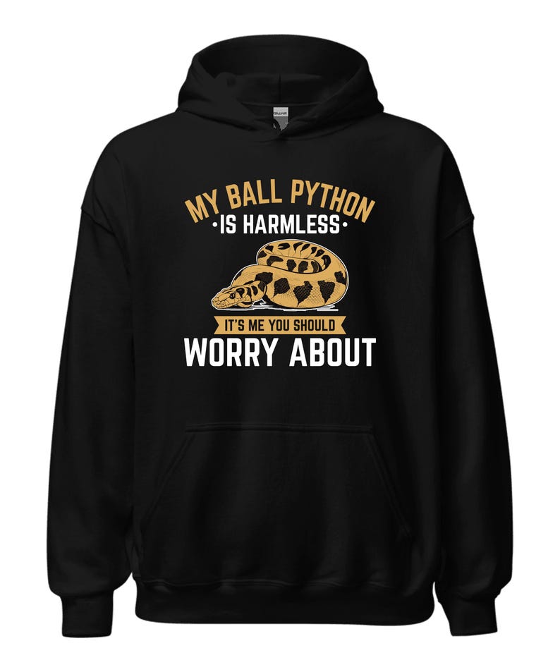 a black hoodie that says, my ball python is harnessed it's