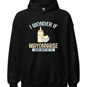 Funny Mayonnaise Hoodie: Mayo Lover Foodie Gift