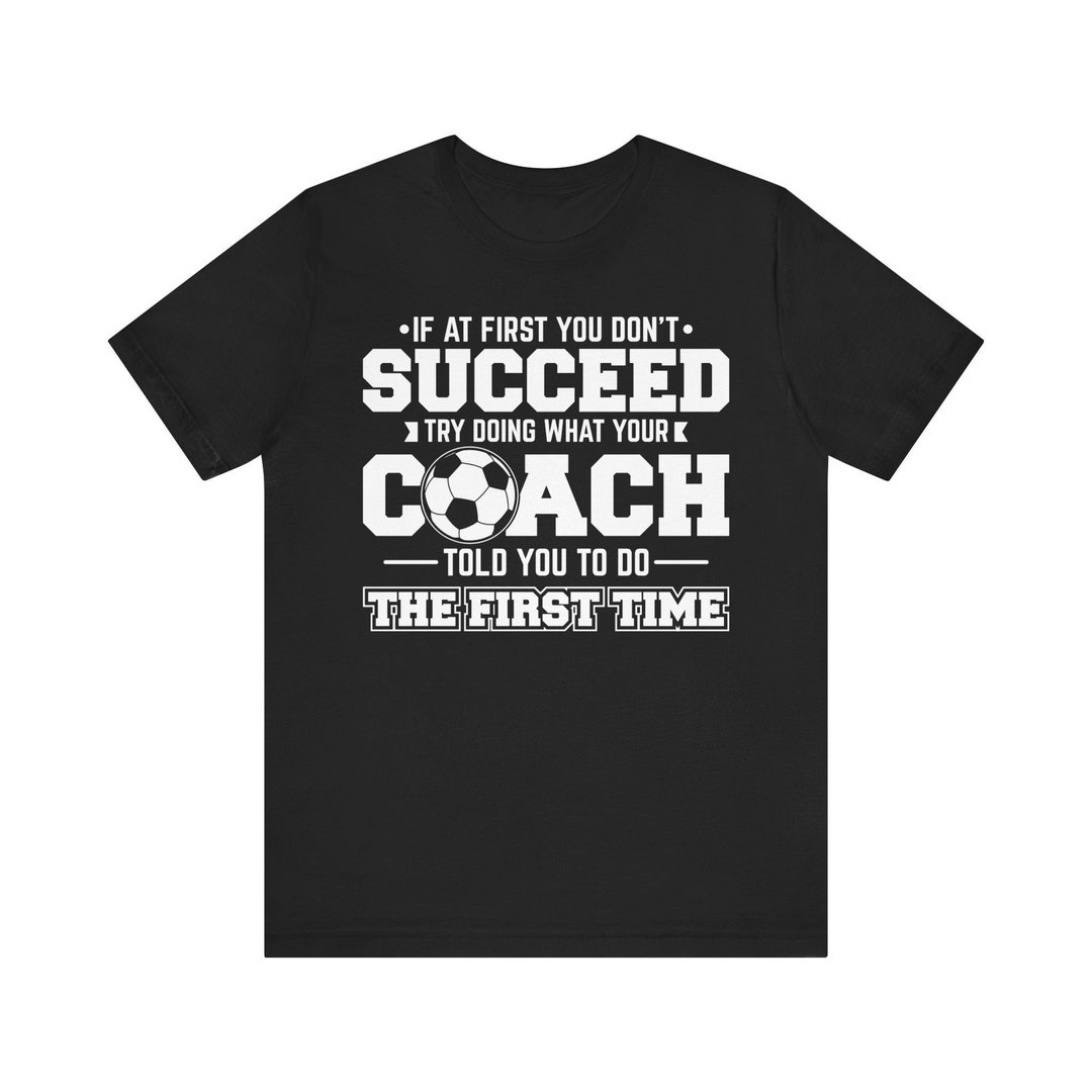 Funny Soccer Coach Shirt / Girls Soccer Coach Gift Idea for Him & Her