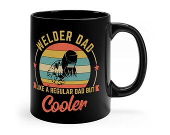 Welder Dad Coffee Mug, Funny Father's Day Gift