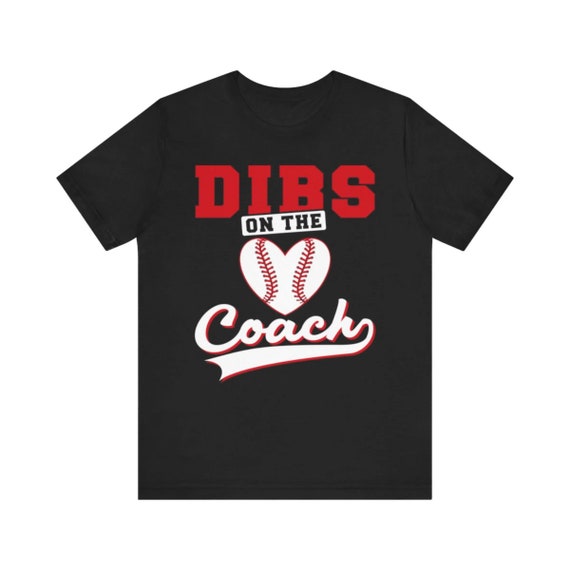 Dibs On The Coach Tshirt Funny Basketball Coach Wife Gift Dibs On The Coach Tshirt Funny Basketball Coach Wife Gift