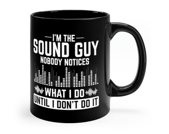 Funny Sound Engineer Coffee Mug: Audio Technician Gift