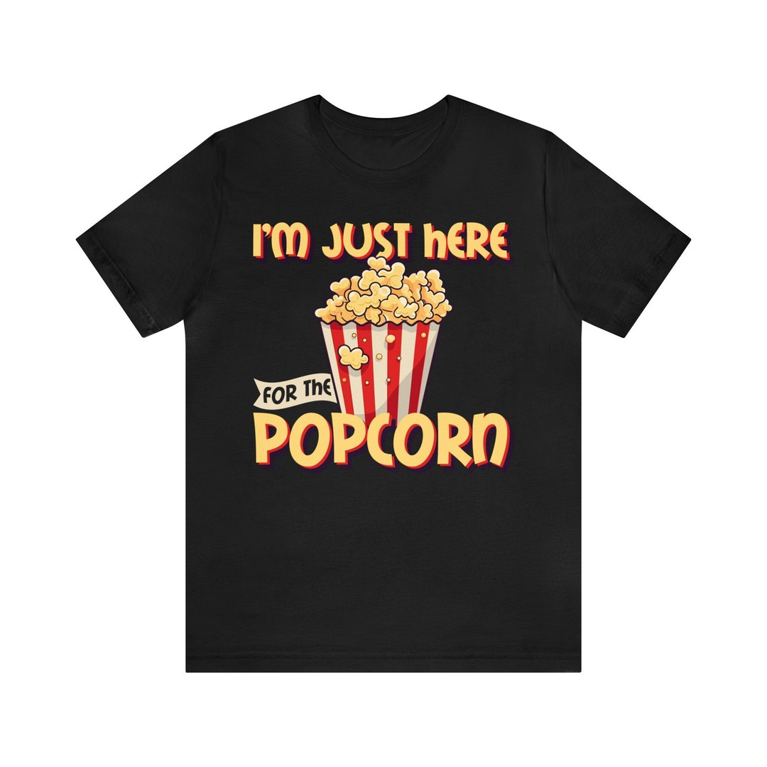 Popcorn Gift / Funny Popcorn Lover Shirt for Him & Her / Movie Night T