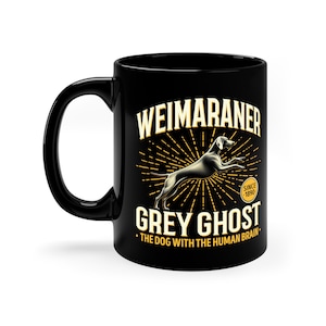 Mug Braque de Weimar : cadeau amusant pour les amis des chiens « Grey Ghost »