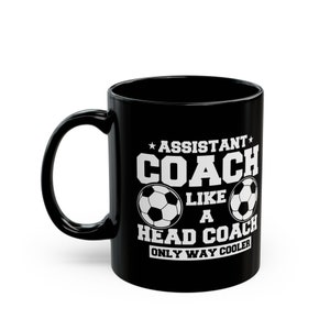 Assistant Soccer Coach Mug / Funny Soccer Coach Dad Father’s Day Gift / Soccer Coach Birthday Present / Gifts For Soccer Coach / Coffee Cup