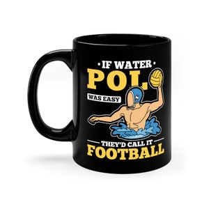 Funny Water Polo Mug / Water Polo Player Gift For Him & Her / Waterpolo Coffee Cup / Water Polo Coach Gifts / Water Polo Team Present / Mugs