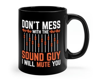 Funny Sound Guy Coffee Mug: Audio Engineer Gift